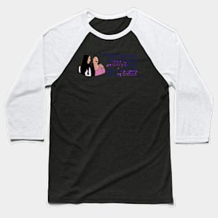 "THINGS ARE NEVER QUITE AS SCARY WHEN YOU'VE GOT A BEST FRIEND." Baseball T-Shirt